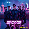 Digital Album Download   “Boys In Motion” captures the heartbeat of a generation that refuses to stand still. Across twelve stunning tracks, blends electrifying synths.